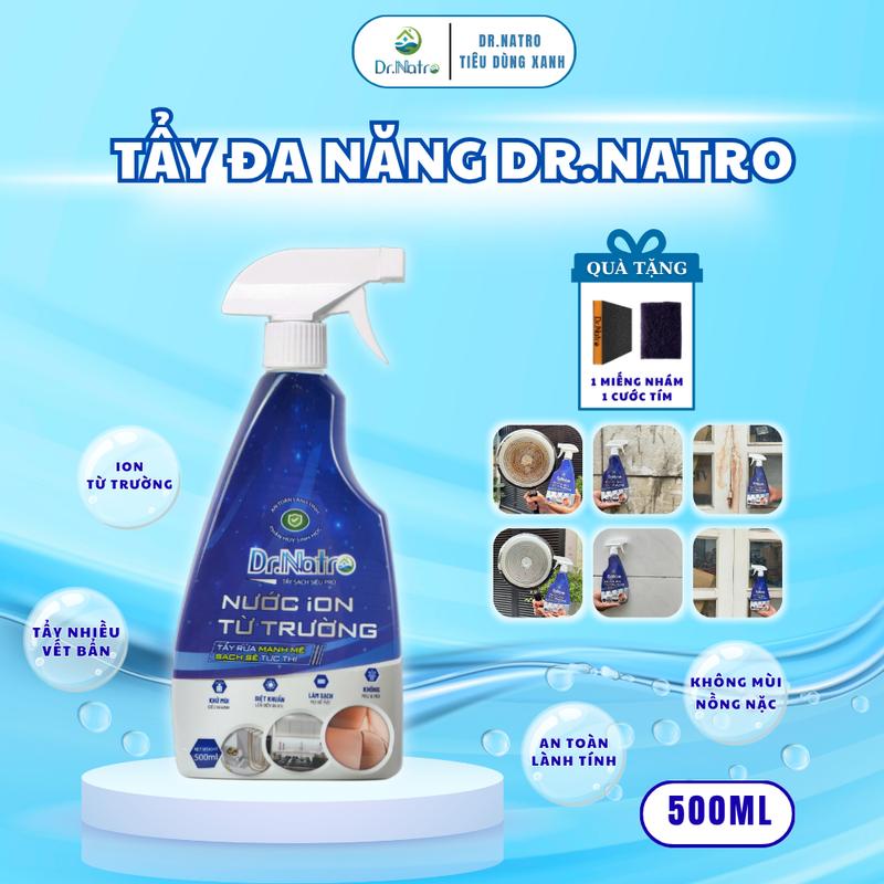 Chai tẩy đa năng DrNatro vệ sinh làm sạch mọi vết bẩn từ công nghệ nước ion từ trường - Chai 500ml - Mua 1 Tặng 2 Quà