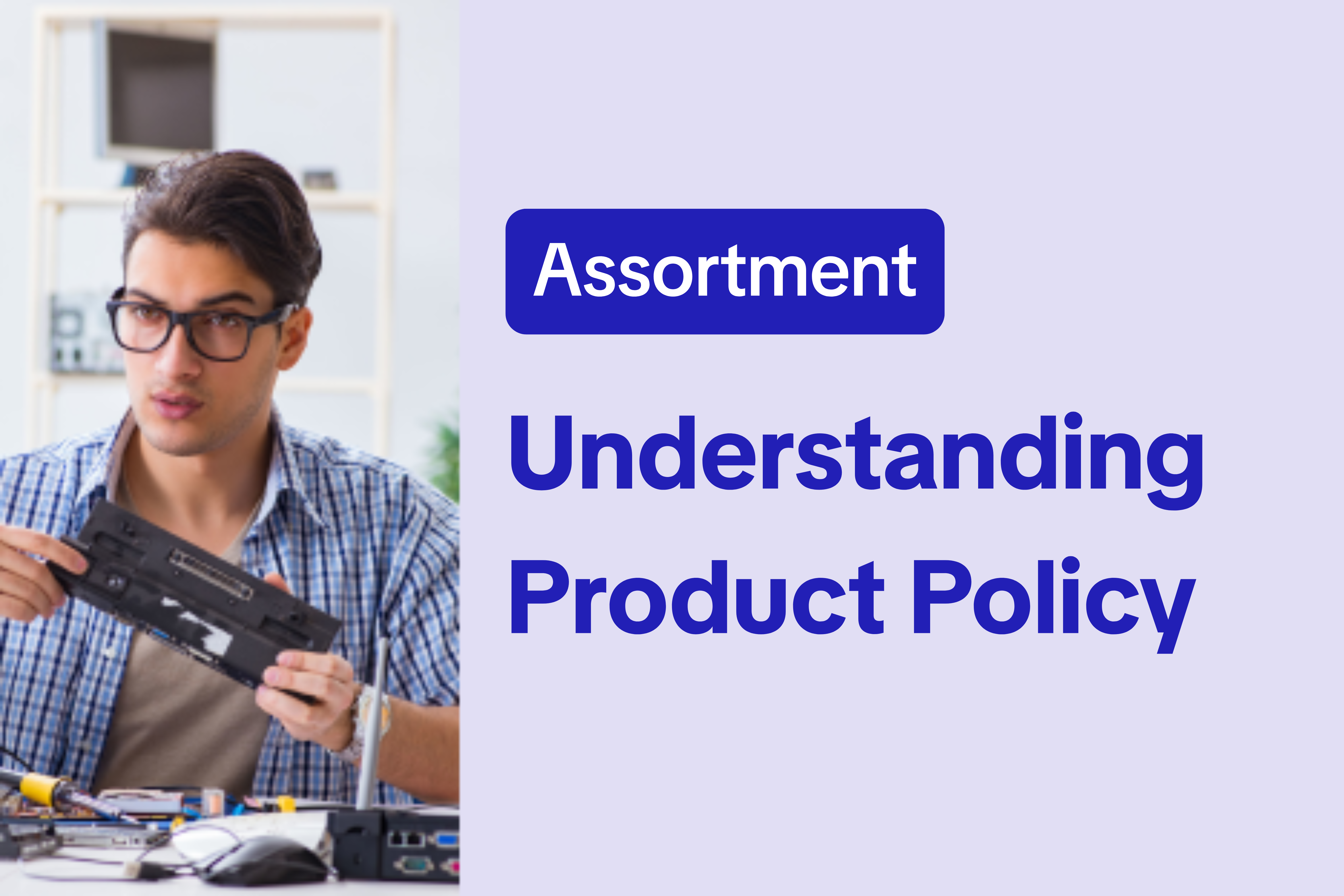 Understanding Product Policy