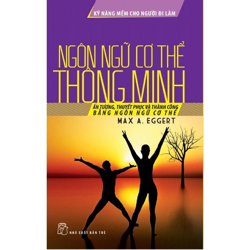 Sách - Kỹ năng mềm cho người đi làm: Ngôn ngữ cơ thể thông minh