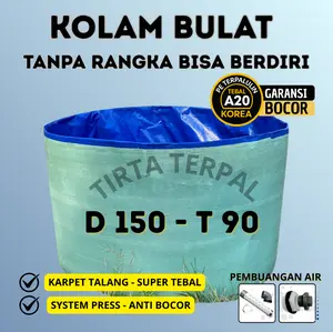 Kolam Terpal Bulat Diameter 150 cm Tinggi 90 cm / D150 T90 Bisa berdiri tanpa rangka Untuk Budidaya Ikan Lele, Gurame, Nila, Patin, Cupang