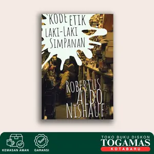 Kode Etik Laki-Laki Simpanan - Robertus Aldo Nishauf - Marjin Kiri