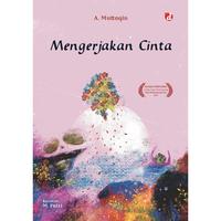 Gambar Buku Mengerjakan Cinta (Puisi) - A. Muttaqin - DIVA Press dari DIVA Press Group Kab. Bantul 3 Tokopedia