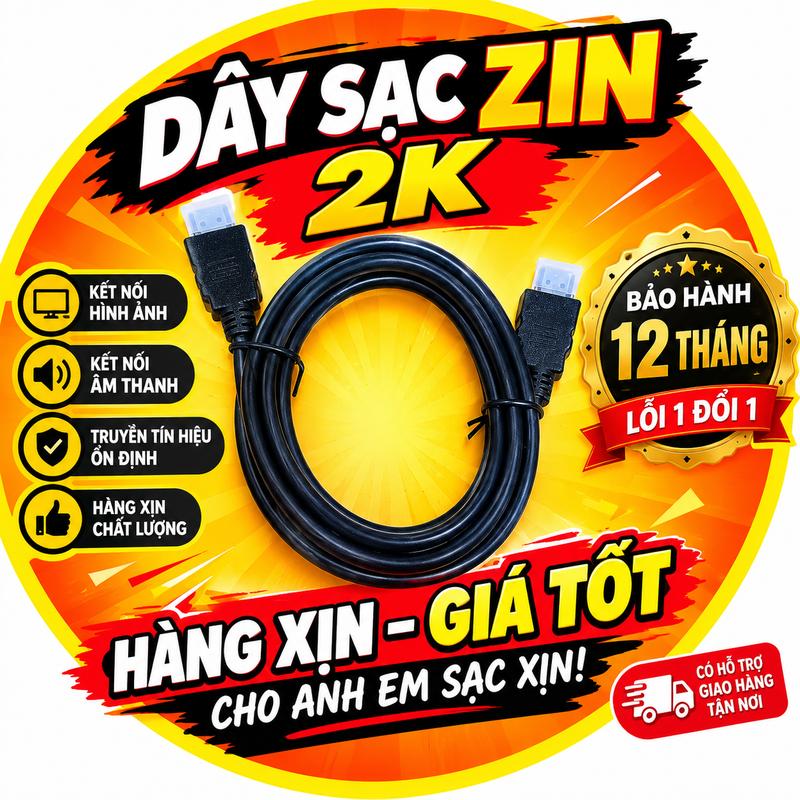DÂY SẠC ZIN HDMI XUẤT 1080 - 2K – KẾT NỐI HÌNH ẢNH