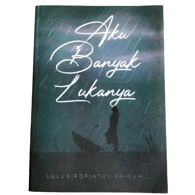 Buku Aku Banyak Lukanya / Buku Best Seller novel fiks