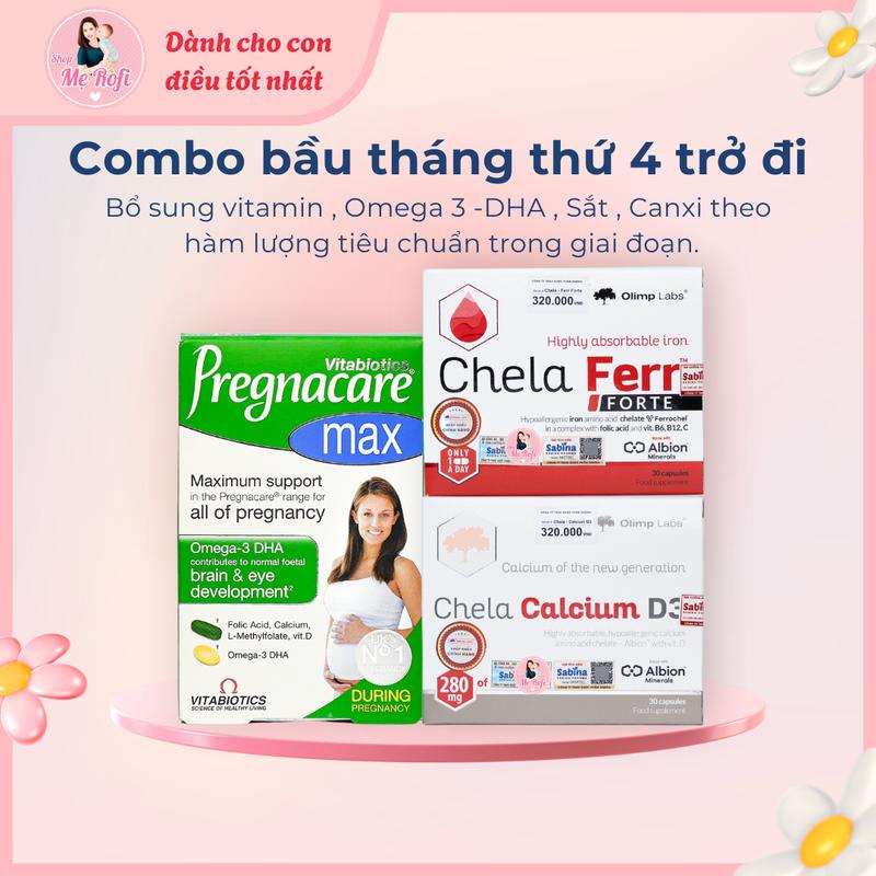 Combo Vitamin bầu Pregnacare Max + Sắt + Canxi Chela cho mẹ bầu từ tháng thứ 4 trở đi - Mẹ Rofi