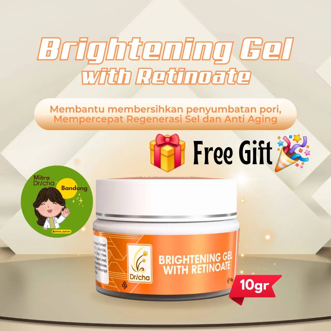 Dricha Brightening Gel with Retinoate 10gr Mencerahkan noda Hitam di Wajah, pembaharuan sel kulit dan kolagen, mengandung Niacinamide