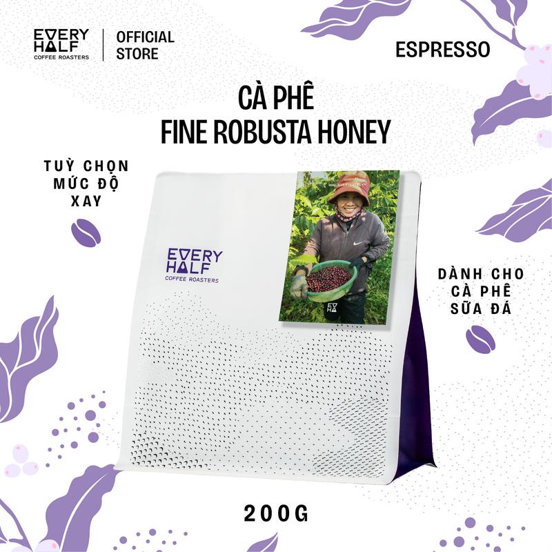 [TẶNG DRIPBAG] Every Half Cà Phê Đặc Sản Fine Robusta Honey Đắk Lắk 200g - Phù Hợp Pha Espresso & Phin - Hương Vị Trái Cây & Mật Ong - Túi 200g