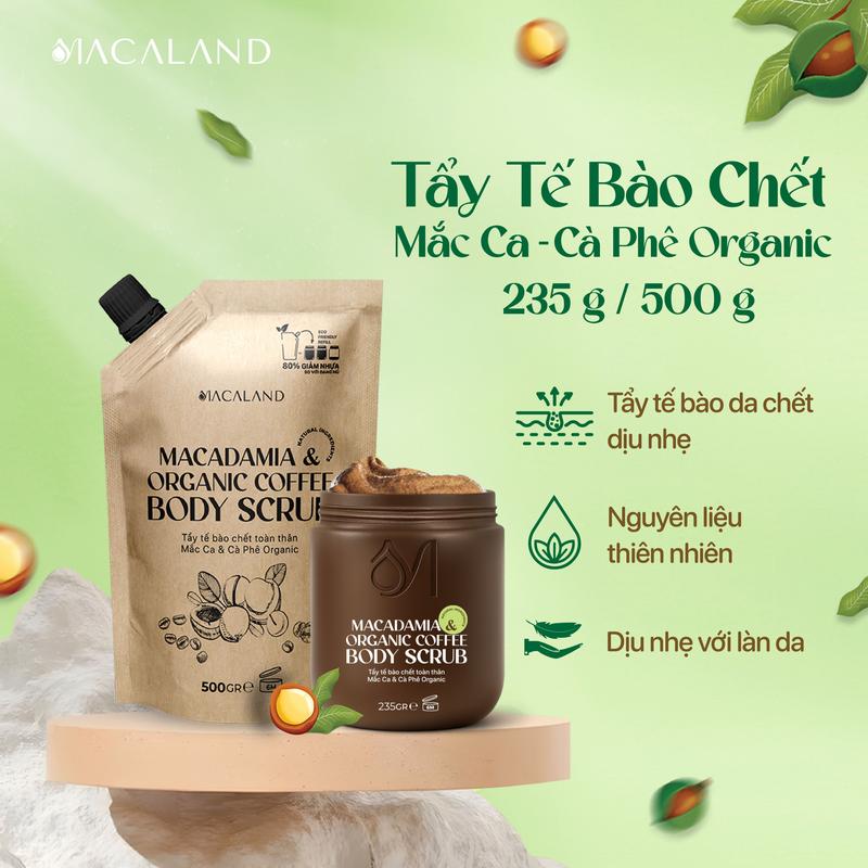 TẨY DA CHẾT BODY SCRUB CÀ PHÊ ORGANIC - MẮC CA 235G/500G MACALAND TỪ HẠT CÀ PHÊ NGUYÊN CHẤT, BỘT VÀ DẦU MẮC CA DƯỠNG ẨM, DÀNH CHO DA NHẠY CẢM
