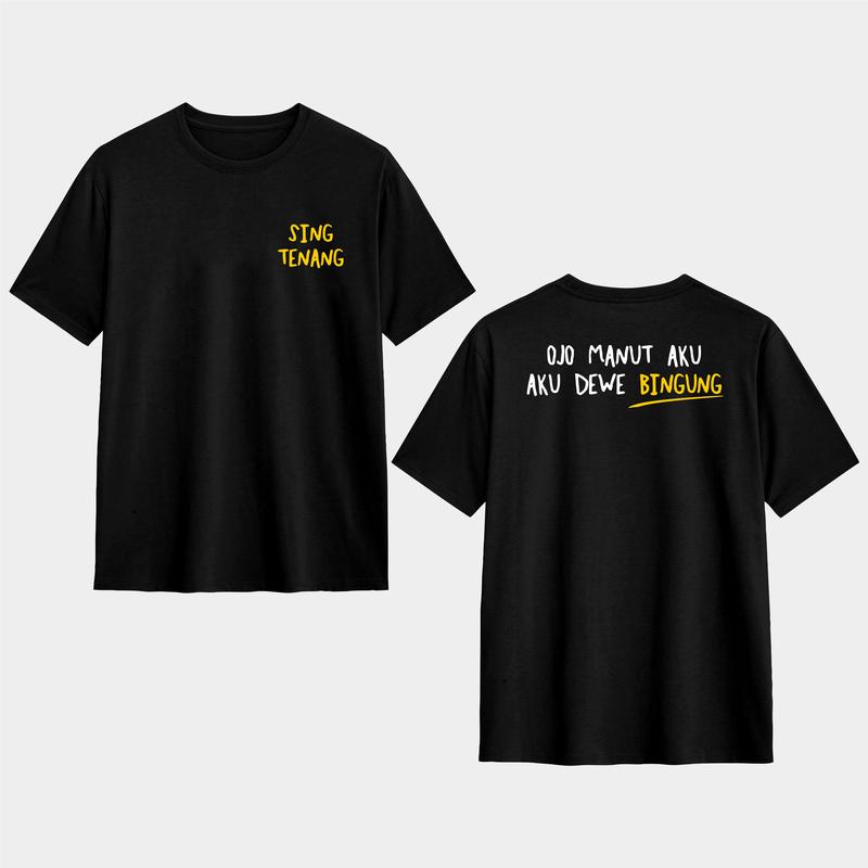 KAOS DISTRO KATA-KATA SING TENANG-AKU DEWE BINGUNG 0