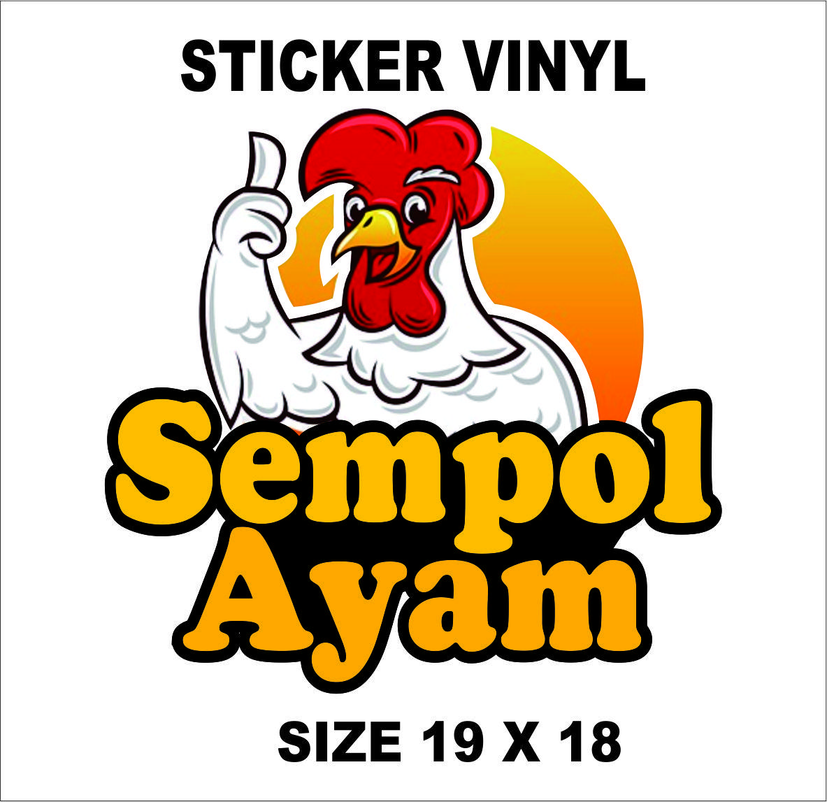 STICKER LOGO SEMPOL AYAM STICKER VINYL PRINT CUT UKURAN 19 X 18 CM Stationery Paper