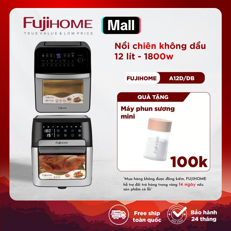 Nồi chiên không dầu lồng hợp kim Inox cao cấp 12L điện tử Fujihome tự ngắt tặng đủ 7 món phụ kiện