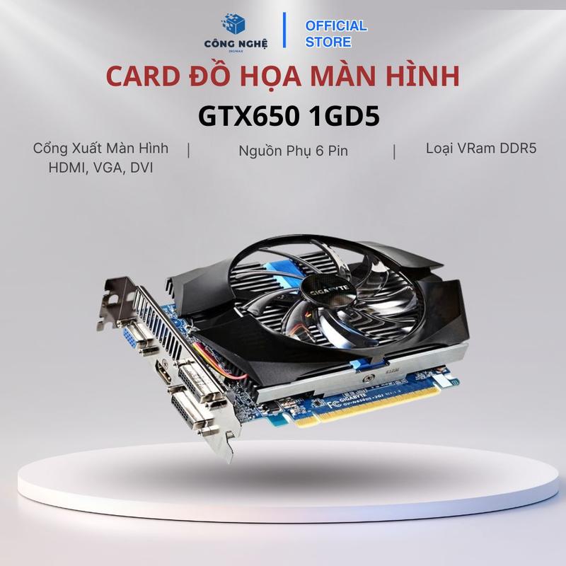 Card màn hình GTX650Ti | GTX650 1gb | 2gb DDR5 - Card VGA Zin chính hãng - Bảo Hành 1 Đổi 1