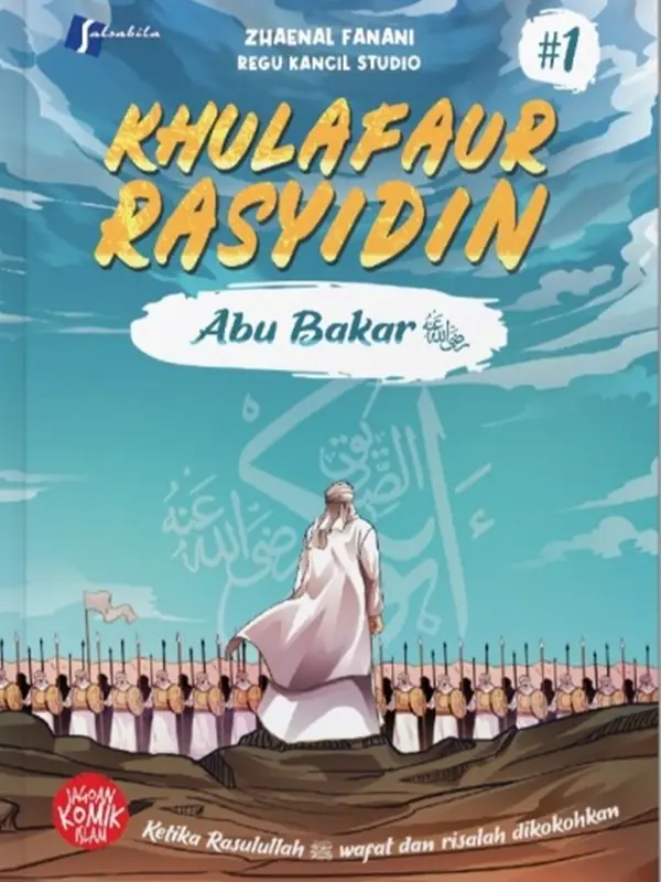 Komik Khulafaur Rasyidin / Komik Abu Bakar / Komik Umar bin Khattab / Komik Utsman bin Affan / Komik Ali bin Abi Thalib / Zhaenal Fanani & Regu Kancil Studio 1