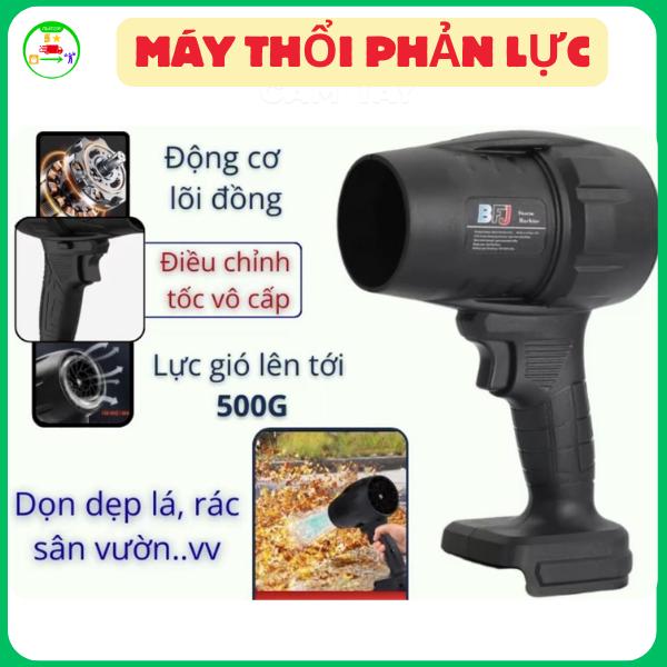    Trọn bộ Máy Thổi BFJ   Phản Lực Công Suất 1050W Siêu Mạnh Quạt Thổi Bụi Lá Rác chất liệu ABS Cao Cấp Pin 10 Cell 20 Cell Sạc Nhanh 