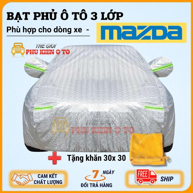 Bạt Phủ Xe Ô Tô Phù Hợp Cho Mazda 2 Mazda 3 Mazda 6 CX5 CX8 CX9 BT50 Chất Liệu Bạt Tráng Nhôm 3 Lớp Chống Nóng Chống Xước