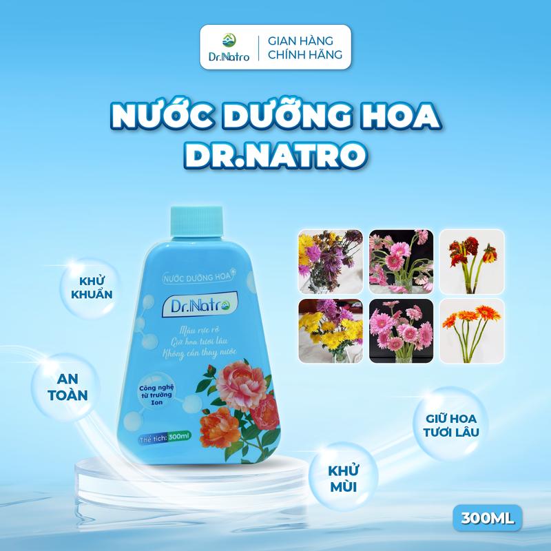 Nước Dưỡng Hoa Dr.Natro Giữ Hoa Tươi Lâu Sạch Nước Không Mùi Thành Phần Hữu Cơ 300ml