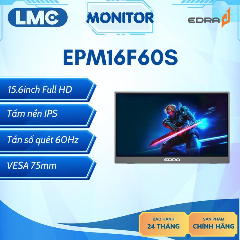 Màn hình di động EDRA EPM16F60S - 15.6inch / Full HD / 60Hz - Mở rộng tầm nhìn, di chuyển linh hoạt, bảo hành 24 tháng