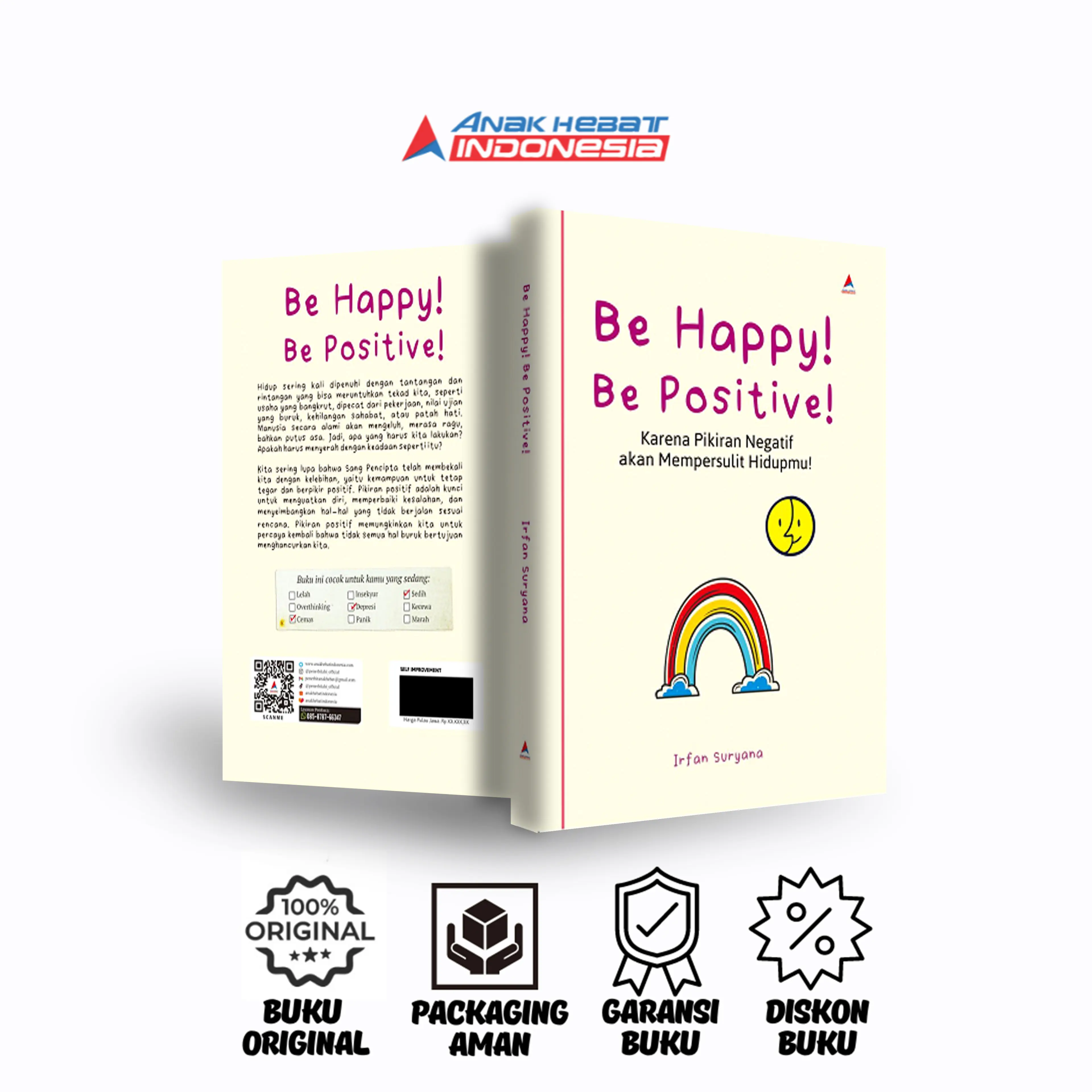 Buku Self Improvement - Buku Psikologi - BUKU BE HAPPY! BE POSITIVE! - Anak Hebat Indonesia