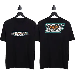 QQ KAOS DRIVER SAT SET SEDIKIT LELAH TAPI OKELAH PAKAIAN PRIA TSHIRT