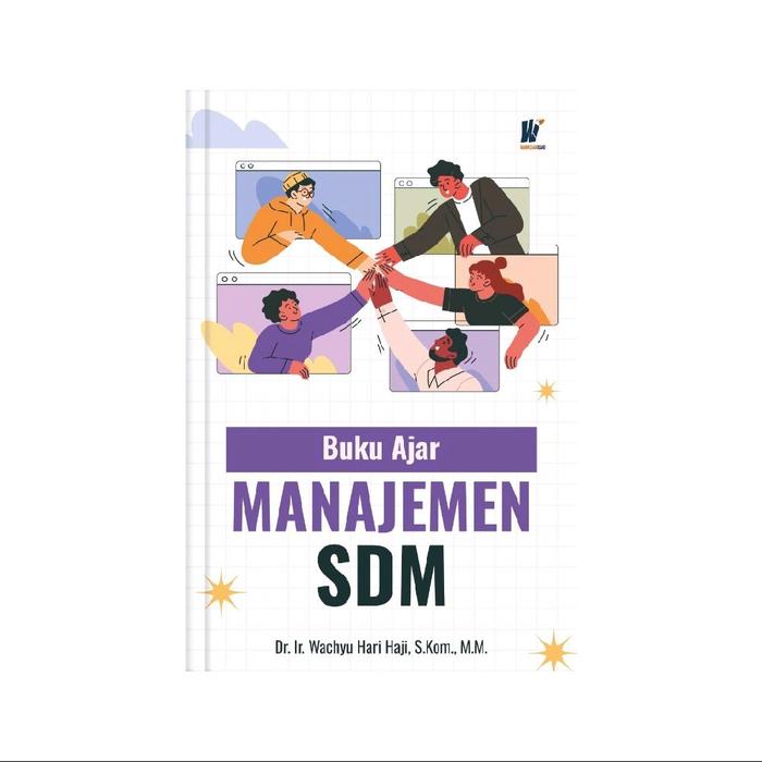 Gambar Buku Ajar Manajemen SDM Penuils: Dr. Ir. Wachyu Hari Haji, S.Kom., M.M. dari tokowawasanilmubms Kota Yogyakarta Tokopedia