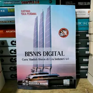 Buku BISNIS DIGITAL Cara Mudah Bisnis di Era Industri 4.0 oleh Suryana Yoga Perdana
