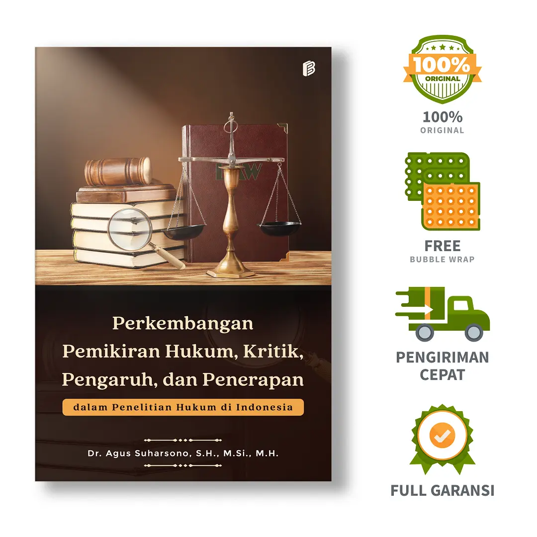 Perkembangan Pemikiran Hukum, Kritik, Pengaruh, dan Penerapan dalam Penelitian Hukum di Indonesia