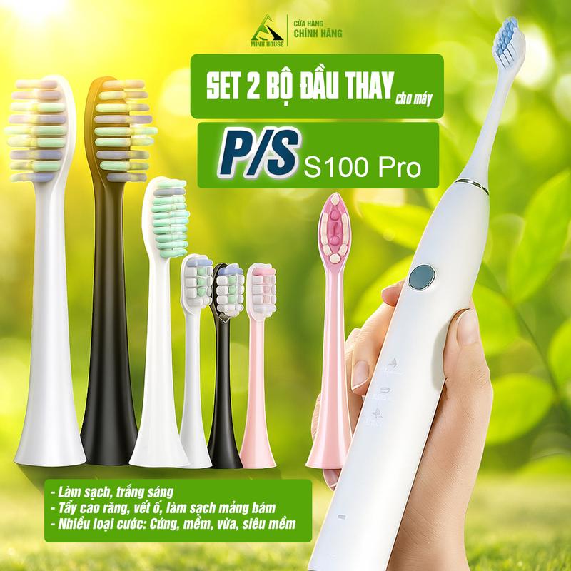 Dành cho máy P/S S100 Pro Set bộ 2 đầu bàn chải thay thế máy đánh răng điện PS đủ mã, cước Cứng, Mềm, Vừa, Làm trắng, cho răng nhạy cảm, tẩy ố, làm sạch mảng bám Minh House