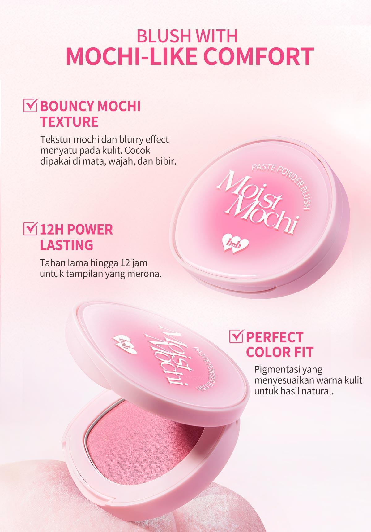 【NEW SHADE】 BNB Barenbliss Moist Mochi Paste Powder Blush 4.5g | Cheek, Lip, Eyeshadow pH-Adjusting Cream Blush On High Pigmented Tahan hingga 12 jam Lasting Color Ringan Blendable & Melembapkan Tampilan Sehat Seharian dengan 3X Botanic Infusion & Vit.E 【NEW SHADE】 BNB Barenbliss Moist Mochi Paste Powder Blush 4.5g | Cheek, Lip, Eyeshadow pH-Adjusting Cream Blush On High Pigmented Tahan hingga 12 jam Lasting Color Ringan Blendable & Melembapkan Tampilan Sehat Seharian dengan 3X Botanic Infusion & Vit.E