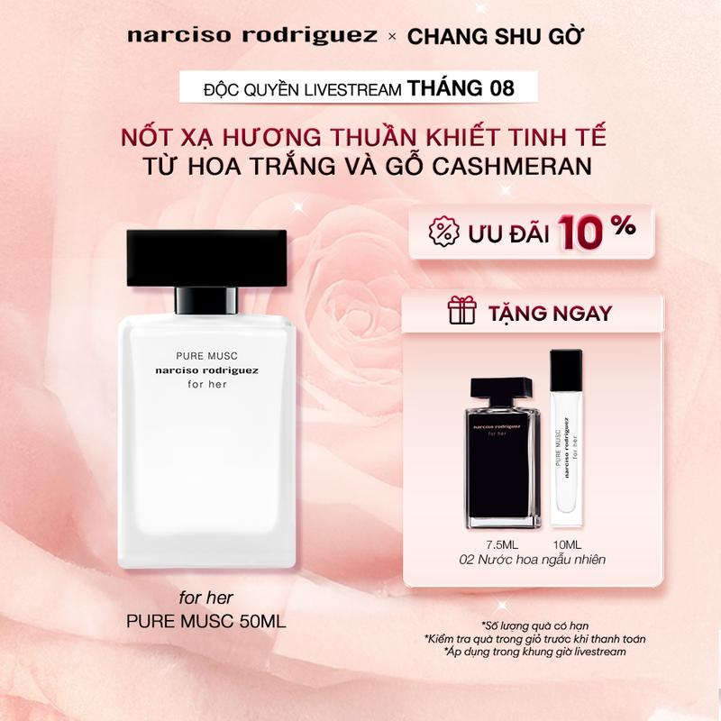 [NARCISO x CHANG SHU GỜ] Nước hoa Narciso Rodriguez Pure Musc For Her Eau De Parfum 50ml