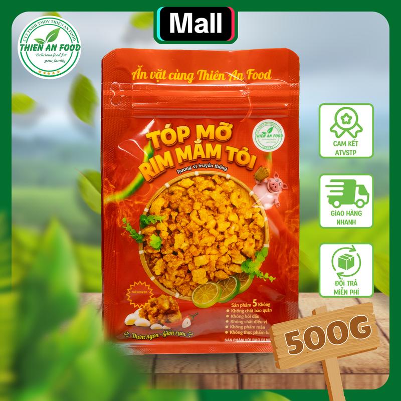 Thiên An Food  Túi Zip 500g Phiên bản mới  Tóp Mỡ Rim Mắm Tỏi Liền Da GIòn