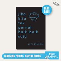 Gambar Buku JIKA KITA TAK PERNAH BAIK - BAIK SAJA by Alvi Syahrin [ORIGINAL 100%] - COVER BARU dari Alvi Ardhi Store Kota Tangerang Selatan 1 Tokopedia