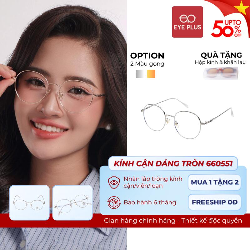 Kính Cận Đổi Màu Chống Ánh Sáng Xanh Thế Hệ Mới Dáng Tròn Nam Nữ Eye Plus 660551 Gọng Kính Kim Loại Chuôi Bọc Nhựa TR90, Kính Mắt Kiểu Dáng Thời Trang Unisex Hiện Đại