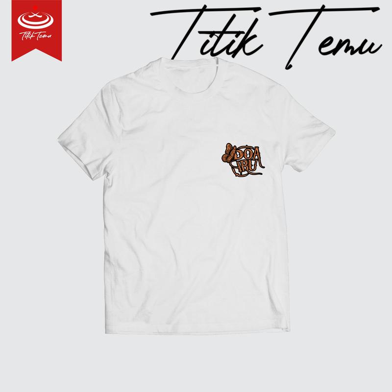 T-Shirt Titik Temu - DOA IBU 3 | Kaos Katun Combed Sablon 4