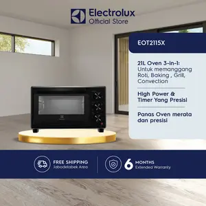 Electrolux FreeStanding Oven 21 L Oven 3-in-1: Untuk memanggang Roti, Baking , Grill, Convection High Power  & Timer Yang Presisi Panas Oven merata dan presisi Api Atas Bawah Free Removable crumb tray, Grill rack, Baking tray, Tray lifter EOT2115X