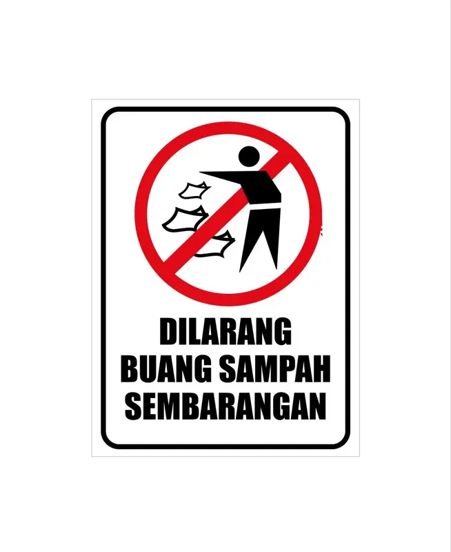 SIGN Stiker K3 Rambu DILARANG MEMBUANG SAMPAH SEMBARANGAN 15 X 20CM 0
