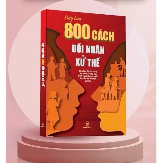 Dạy Bạn 800 Cách Đối Nhân Xử Thế