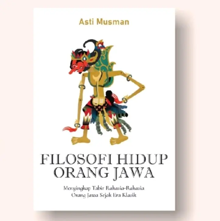 BUKU FILOSOFI HIDUP ORANG JAWA - ASTI MUSMAN