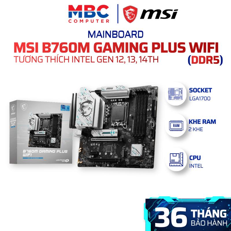 Main Intel MSI B760M GAMING PLUS WIFI DDR4 / DDR5