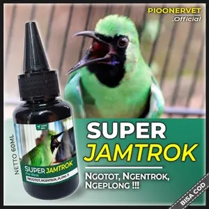 SUPER JAMTROK 60ml Vitamin Penggacor Burung Cucak Ijo Suplemen Burung Kicau Gacor by PIOONERVET