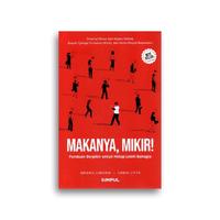 Gambar Buku Makanya Mikir Panduan Berpikir untuk Hidup Lebih Bahagia Abigail Limuria dan Cania Citta dari Literasi Kata Kota Yogyakarta 4 Tokopedia