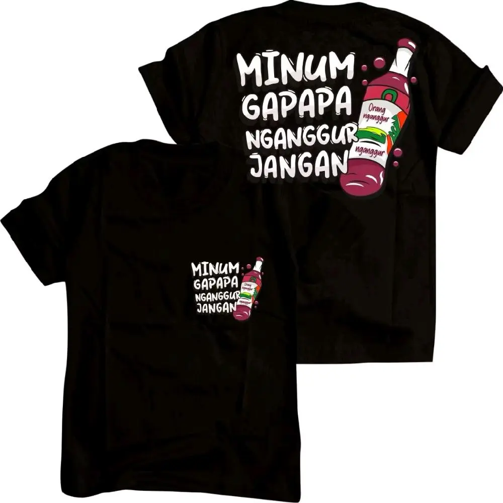 Kaos MINUM GAPAPA NGANGGUR JANGAN//Kaos Distro pria dan wanita terbaru