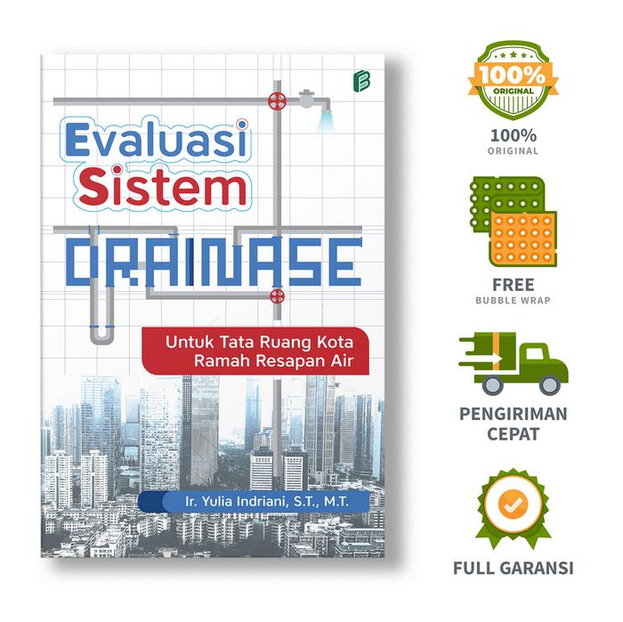 Gambar Evaluasi Sistem Drainase: Untuk Tata Ruang Kota Ramah Resapan Air - Ir. Yulia Indriani, S.T., M.T. dari bintangsemestabook Kab. Sleman Tokopedia
