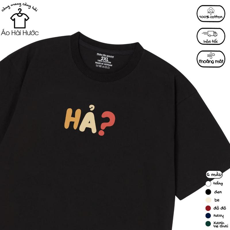 Áo Thun In Chữ Hả Hài Hước Form Rộng Oversize Nam Nữ Cotton 230gsm In Theo Yêu Cầu