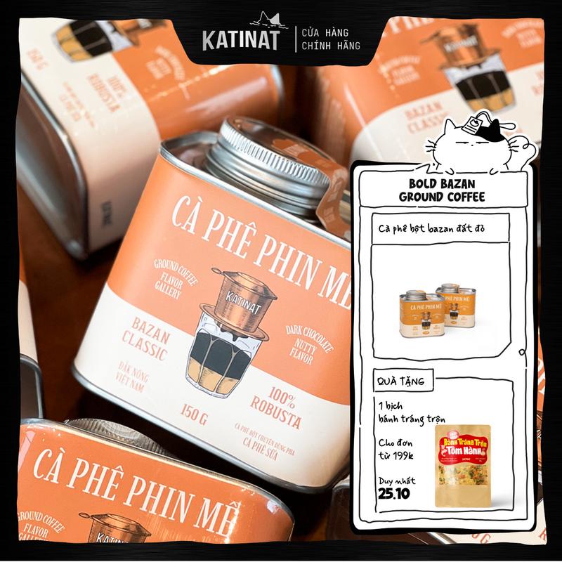 KATINAT Cà Phê Phin 100% Robusta, Rang Đậm Vị Nguyên Chất 150g _BZ