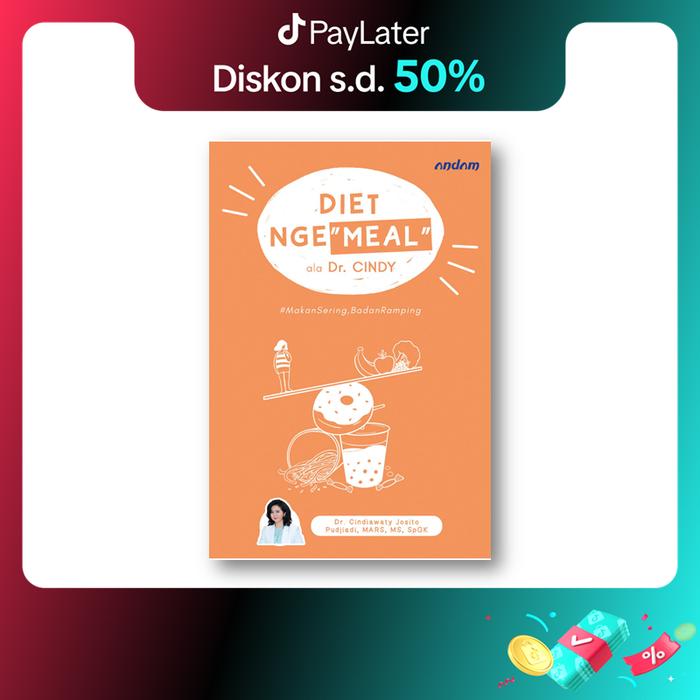 Gambar Andam - Diet Nge Meal Ala Dr. Cindy - Diet Sehat - Dr.  Cindiawaty Josito Pudjiadi dari Penerbit Bumi Aksara Kab. Bekasi Tokopedia