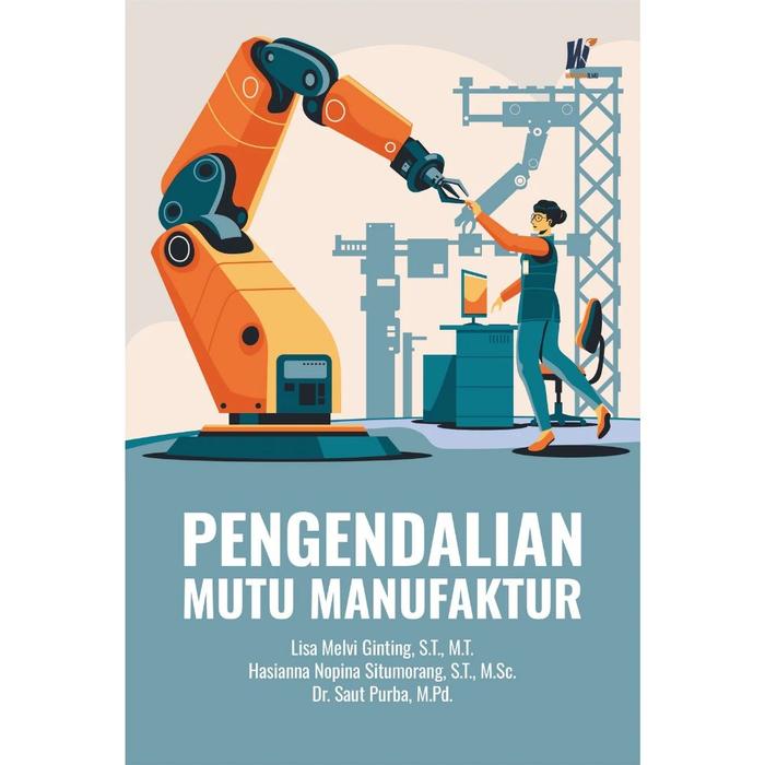 Gambar PENGENDALIAN MUTU MANUFAKTUR Penulis: Lisa Melvi Ginting, S.T., M.T., dkk. dari tokowawasanilmubms Kota Yogyakarta Tokopedia