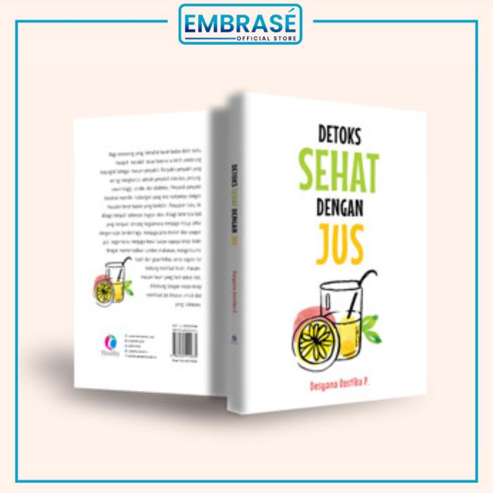 Gambar Buku Detoks Sehat Dengan Jus - Embrase dari Embrase Shop Kota Yogyakarta Tokopedia