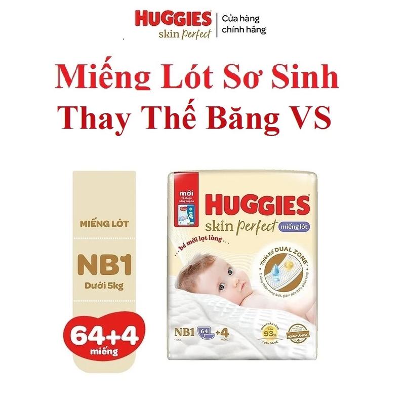 (Dùng làm Băng vệ sinh) Miếng lót sơ sinh Huggies Skin Perfect NB1 64+4 miếng với 2 vùng thấm giảm kích ứng da Cho Bé
