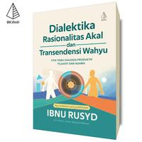 Gambar IRCiSoD - Dialektika Rasionalitas Akal dan Transendensi Wahyu (Titik Temu Dialogis-Produktif Filsafat dan Agama) - Ibnu Rusyd dari IRCiSoD Books Kab. Bantul 1 Tokopedia