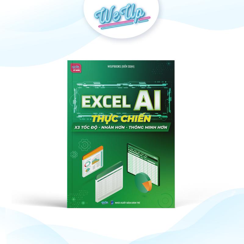 Sách Excel AI thực chiến X3 tốc độ - Nhàn hơn - Thông minh hơn - Bản Quyền